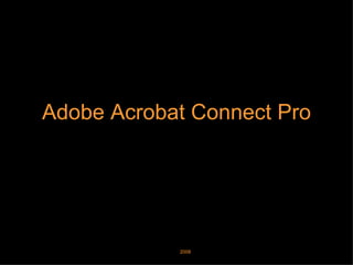 Adobe Acrobat Connect Pro 2008 