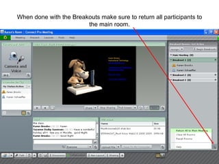 When done with the Breakouts make sure to return all participants to the main room. 