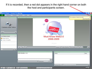 If it is recorded, then a red dot appears in the right hand corner on both the host and participants screen. 