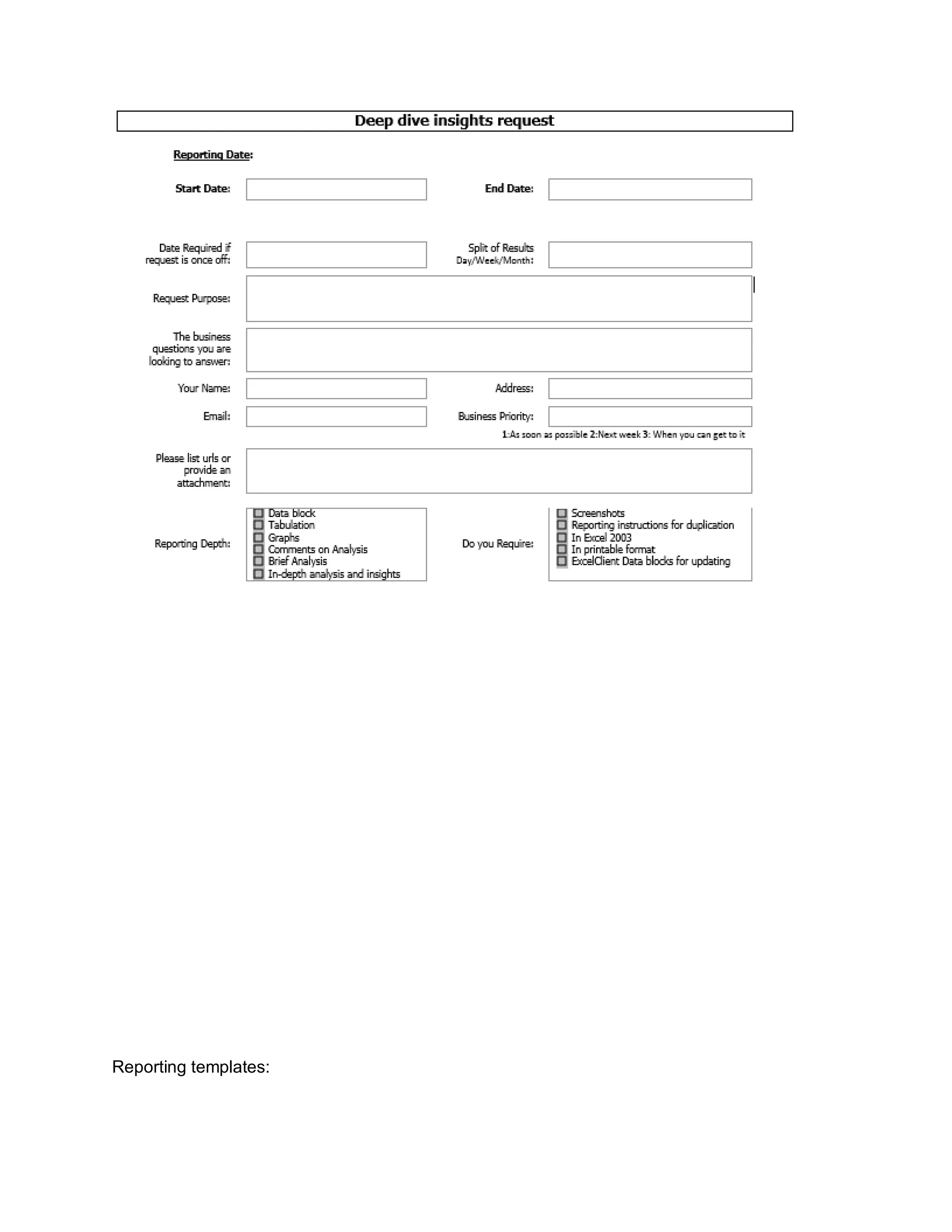 Reporting templates:
 