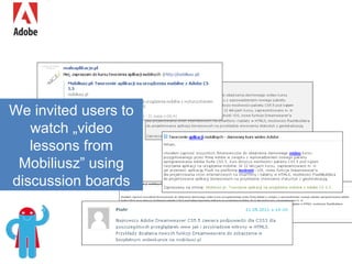 We invited users to watch „video lessons from Mobiliusz” using discussion boards 