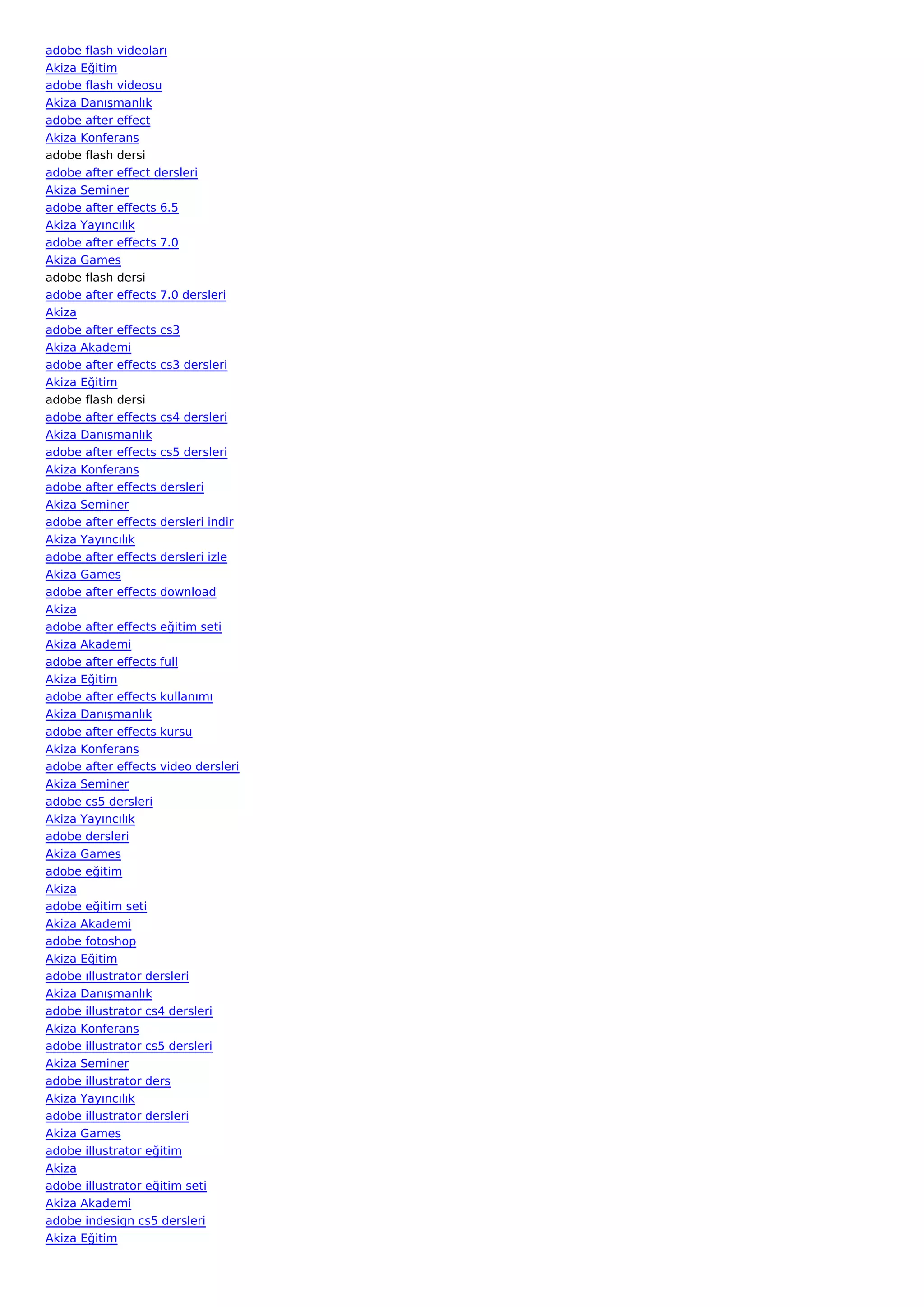 adobe flash videoları
Akiza Eğitim
adobe flash videosu
Akiza Danışmanlık
adobe after effect
Akiza Konferans
adobe flash dersi
adobe after effect dersleri
Akiza Seminer
adobe after effects 6.5
Akiza Yayıncılık
adobe after effects 7.0
Akiza Games
adobe flash dersi
adobe after effects 7.0 dersleri
Akiza
adobe after effects cs3
Akiza Akademi
adobe after effects cs3 dersleri
Akiza Eğitim
adobe flash dersi
adobe after effects cs4 dersleri
Akiza Danışmanlık
adobe after effects cs5 dersleri
Akiza Konferans
adobe after effects dersleri
Akiza Seminer
adobe after effects dersleri indir
Akiza Yayıncılık
adobe after effects dersleri izle
Akiza Games
adobe after effects download
Akiza
adobe after effects eğitim seti
Akiza Akademi
adobe after effects full
Akiza Eğitim
adobe after effects kullanımı
Akiza Danışmanlık
adobe after effects kursu
Akiza Konferans
adobe after effects video dersleri
Akiza Seminer
adobe cs5 dersleri
Akiza Yayıncılık
adobe dersleri
Akiza Games
adobe eğitim
Akiza
adobe eğitim seti
Akiza Akademi
adobe fotoshop
Akiza Eğitim
adobe ıllustrator dersleri
Akiza Danışmanlık
adobe illustrator cs4 dersleri
Akiza Konferans
adobe illustrator cs5 dersleri
Akiza Seminer
adobe illustrator ders
Akiza Yayıncılık
adobe illustrator dersleri
Akiza Games
adobe illustrator eğitim
Akiza
adobe illustrator eğitim seti
Akiza Akademi
adobe indesign cs5 dersleri
Akiza Eğitim
 