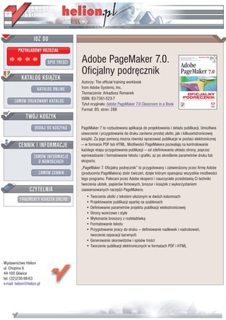 IDZ DO
         PRZYK£ADOWY ROZDZIA£

                           SPIS TRE CI   Adobe PageMaker 7.0.
                                         Oficjalny podrêcznik
           KATALOG KSI¥¯EK
                                         Autorzy: The official training workbook
                      KATALOG ONLINE     from Adobe Systems, Inc.
                                         T³umaczenie: Arkadiusz Romanek
                                         ISBN: 83-7361-523-7
       ZAMÓW DRUKOWANY KATALOG           Tytu³ orygina³u: Adobe PageMaker 7.0 Classroom in a Book
                                         Format: B5, stron: 288
              TWÓJ KOSZYK
                    DODAJ DO KOSZYKA     PageMaker 7 to rozbudowana aplikacja do projektowania i sk³adu publikacji. Umo¿liwia
                                         utworzenie i przygotowanie do druku zarówno prostej ulotki, jak i kilkusetstronicowej
                                         ksi¹¿ki. Za jego pomoc¹ mo¿na równie¿ opracowaæ publikacje w postaci elektronicznej
         CENNIK I INFORMACJE             — w formacie PDF lub HTML. Mo¿liwo ci PageMakera pozwalaj¹ na kontrolowanie
                                         ka¿dego etapu przygotowania publikacji — od zdefiniowania uk³adu strony, poprzez
                   ZAMÓW INFORMACJE      wprowadzanie i formatowanie tekstu i grafiki, a¿ po okre lenie parametrów druku lub
                     O NOWO CIACH        eksportu.
                                         „PageMaker 7. Oficjalny podrêcznik” to przygotowany i zatwierdzony przez firmê Adobe
                       ZAMÓW CENNIK      (producenta PageMakera) zbiór æwiczeñ, dziêki którym opanujesz wszystkie mo¿liwo ci
                                         tego programu. Polecani przez Adobe eksperci i nauczyciele przedstawi¹ Ci techniki
                                         tworzenia ulotek, papierów firmowych, broszur i ksi¹¿ek z wykorzystaniem
                 CZYTELNIA               zaawansowanych narzêdzi PageMakera.
                                            • Tworzenie ulotki z tekstem u³o¿onym w dwóch kolumnach
          FRAGMENTY KSI¥¯EK ONLINE          • Projektowanie publikacji opartej na szablonach
                                            • Definiowanie parametrów projektu publikacji wielostronicowej
                                            • Strony wzorcowe i style
                                            • Wykonanie broszury z rozk³adówk¹
                                            • Formatowanie tekstu
                                            • Przygotowanie pracy do druku — definiowanie nadlewek i nadrukowañ,
                                              tworzenie separacji barwnych
                                            • Generowanie skorowidzów i spisów tre ci
                                            • Tworzenie publikacji elektronicznych w formatach PDF i HTML


Wydawnictwo Helion
ul. Chopina 6
44-100 Gliwice
tel. (32)230-98-63
e-mail: helion@helion.pl
 