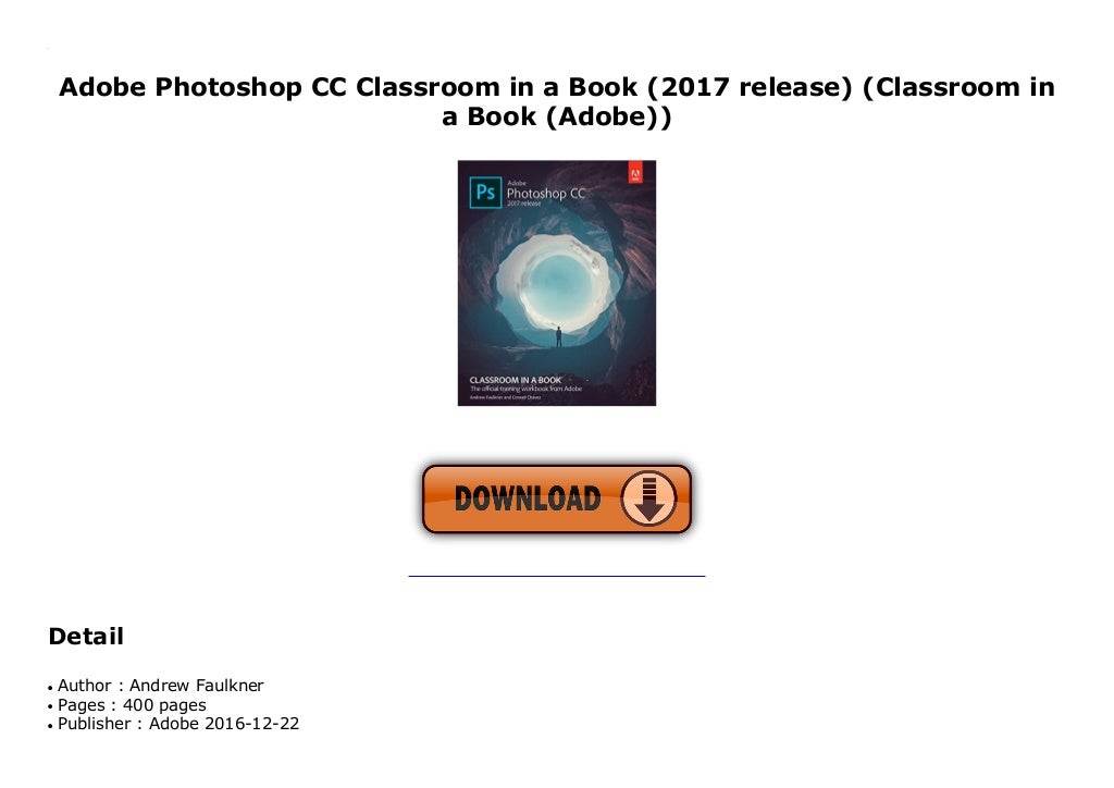 adobe photoshop cc classroom in a book 2017 free pdf adobe photoshop cc classroom in a book 2017 free pdf