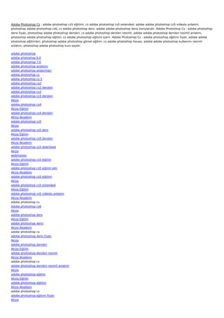 Adobe Photoshop Cs : adobe photoshop cs5 eğitimi, cs adobe photoshop cs5 extended, adobe adobe photoshop cs5 videolu anlatım,
photoshop adobe photoshop cs6, cs adobe photoshop ders, adobe adobe photoshop dersi konularıdır. Adobe Photoshop Cs : adobe photoshop
dersi fiyatı, photoshop adobe photoshop dersleri, cs adobe photoshop dersleri resimli, adobe adobe photoshop dersleri resimli anlatım,
photoshop adobe photoshop eğitim, cs adobe photoshop eğitimi içerir. Adobe Photoshop Cs : adobe photoshop eğitimi fiyatı, adobe adobe
photoshop eğitimleri, photoshop adobe photoshop görsel eğitim, cs adobe photoshop hocası, adobe adobe photoshop kullanımı resimli
anlatım, photoshop adobe photoshop kurs sayılır.

adobe photoshop
adobe photoshop   6.0
adobe photoshop   7.0
adobe photoshop   anlatımı
adobe photoshop   anlatımları
adobe photoshop   cs
adobe photoshop   cs 5
adobe photoshop   cs2
adobe photoshop   cs2 dersleri
adobe photoshop   cs3
adobe photoshop   cs3 dersleri
Akiza
adobe photoshop   cs4
Akiza Eğitim
adobe photoshop   cs4 dersleri
Akiza Akademi
adobe photoshop   cs5
Akiza
adobe photoshop   cs5 ders
Akiza Eğitim
adobe photoshop   cs5 dersleri
Akiza Akademi
adobe photoshop   cs5 download
Akiza
webmaster
adobe photoshop   cs5 eğitim
Akiza Eğitim
adobe photoshop   cs5 eğitim seti
Akiza Akademi
adobe photoshop   cs5 eğitimi
Akiza
adobe photoshop   cs5 extended
Akiza Eğitim
adobe photoshop   cs5 videolu anlatım
Akiza Akademi
adobe photoshop   cs
adobe photoshop   cs6
Akiza
adobe photoshop   ders
Akiza Eğitim
adobe photoshop   dersi
Akiza Akademi
adobe photoshop   cs
adobe photoshop   dersi fiyatı
Akiza
adobe photoshop   dersleri
Akiza Eğitim
adobe photoshop   dersleri resimli
Akiza Akademi
adobe photoshop   cs
adobe photoshop   dersleri resimli anlatım
Akiza
adobe photoshop   eğitim
Akiza Eğitim
adobe photoshop   eğitimi
Akiza Akademi
adobe photoshop   cs
adobe photoshop   eğitimi fiyatı
Akiza
 