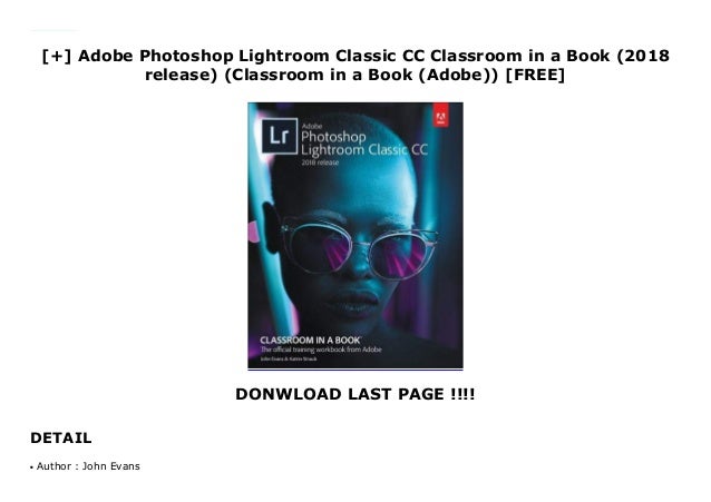 Adobe Photoshop Lightroom Classic CC Classroom in a Book (2018 release ...