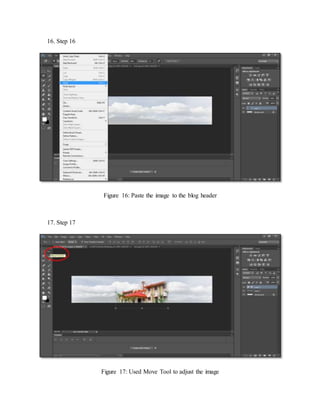 16. Step 16
Figure 16: Paste the image to the blog header
17. Step 17
Figure 17: Used Move Tool to adjust the image
 