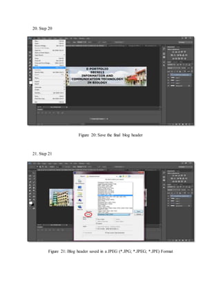 20. Step 20
Figure 20: Save the final blog header
21. Step 21
Figure 21: Blog header saved in a JPEG (*.JPG; *.JPEG; *.JPE) Format
 