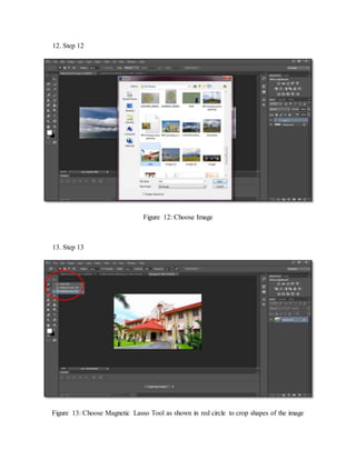 12. Step 12
Figure 12: Choose Image
13. Step 13
Figure 13: Choose Magnetic Lasso Tool as shown in red circle to crop shapes of the image
 