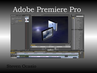 Adobe Premiere Pro Steven Ocasio 