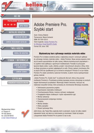 IDZ DO
         PRZYK£ADOWY ROZDZIA£

                           SPIS TRE CI   Adobe Premiere Pro.
                                         Szybki start
           KATALOG KSI¥¯EK
                                         Autor: Antony Bolante
                      KATALOG ONLINE     T³umaczenie: Marek Korbecki
                                         ISBN: 83-7361-525-3
       ZAMÓW DRUKOWANY KATALOG           Tytu³ orygina³u: Adobe Premiere Pro
                                         for Windows Visual QuickPro Guide
                                         Format: B5, stron: 592
              TWÓJ KOSZYK
                    DODAJ DO KOSZYKA             B³yskawiczny kurs cyfrowego monta¿u materia³u wideo
                                         Premiere Pro to kolejne wcielenie jednej z najbardziej znanych i cenionych aplikacji
         CENNIK I INFORMACJE
                                         do cyfrowego monta¿u materia³u wideo -- Adobe Premiere. Nowa wersja programu ró¿ni
                                         siê od swoich poprzedników nie tylko nazw¹ i kilkoma kosmetycznymi poprawkami —
                                         to zupe³nie nowa aplikacja o ogromnych mo¿liwo ciach. Pozwala na precyzyjne
                   ZAMÓW INFORMACJE      ³¹czenie klipów wideo i audio, efektów, przej æ i nieruchomych obrazów w filmy, które
                     O NOWO CIACH        na d³ugo pozostan¹ w pamiêci ogl¹daj¹cych je osób. Chcesz zapisaæ zmontowany film
                                         na p³ycie DVD lub opublikowaæ go na serwerze emisyjnym? Pomo¿e Ci w tym Adobe
                       ZAMÓW CENNIK      Premiere Pro dziêki szerokiemu wyborowi formatów, w jakich mo¿na wyeksportowaæ
                                         gotowy materia³.

                 CZYTELNIA               „Adobe Premiere Pro. Szybki start” to podrêcznik dla tych, którzy chc¹ poznaæ
                                         mo¿liwo ci Premiere’a. Przedstawia przebieg typowego procesu edycyjnego w prostych,
          FRAGMENTY KSI¥¯EK ONLINE       bogato ilustrowanych przyk³adach. Wykonuj¹c kolejne æwiczenia, nauczysz siê
                                         realizowaæ wszystkie funkcje, które prowadz¹ do zmontowania filmowego arcydzie³a.
                                            • Definiowanie parametrów projektu
                                            • Importowanie materia³ów ród³owych
                                            • Przechwytywanie filmów z kamery cyfrowej i analogowej
                                            • Przegl¹danie klipów ród³owych i wybór odpowiednich ujêæ
                                            • Monta¿ sekwencji
                                            • Dopracowywanie wstêpnego monta¿u
                                            • Przej cia
                                            • Monta¿ d wiêku
                                            • Efekty specjalne
                                            • Eksport gotowego filmu
Wydawnictwo Helion
ul. Chopina 6                            Je li chcesz, aby Twoje filmy zapiera³y dech w piersiach, musisz nie tylko znale æ
44-100 Gliwice                           odpowiedni temat, ale tak¿e po mistrzowsku je zmontowaæ. Dziêki tej ksi¹¿ce
tel. (32)230-98-63                       i programowi Adobe Premiere Pro na pewno Ci siê to uda.
e-mail: helion@helion.pl
 