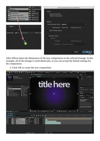 The footage items appear as layers in the Timeline panel, and After Effects displays the
composition, named bgwtext 2, in ...