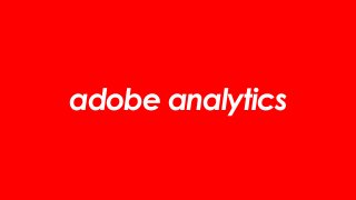 adobe analytics
 