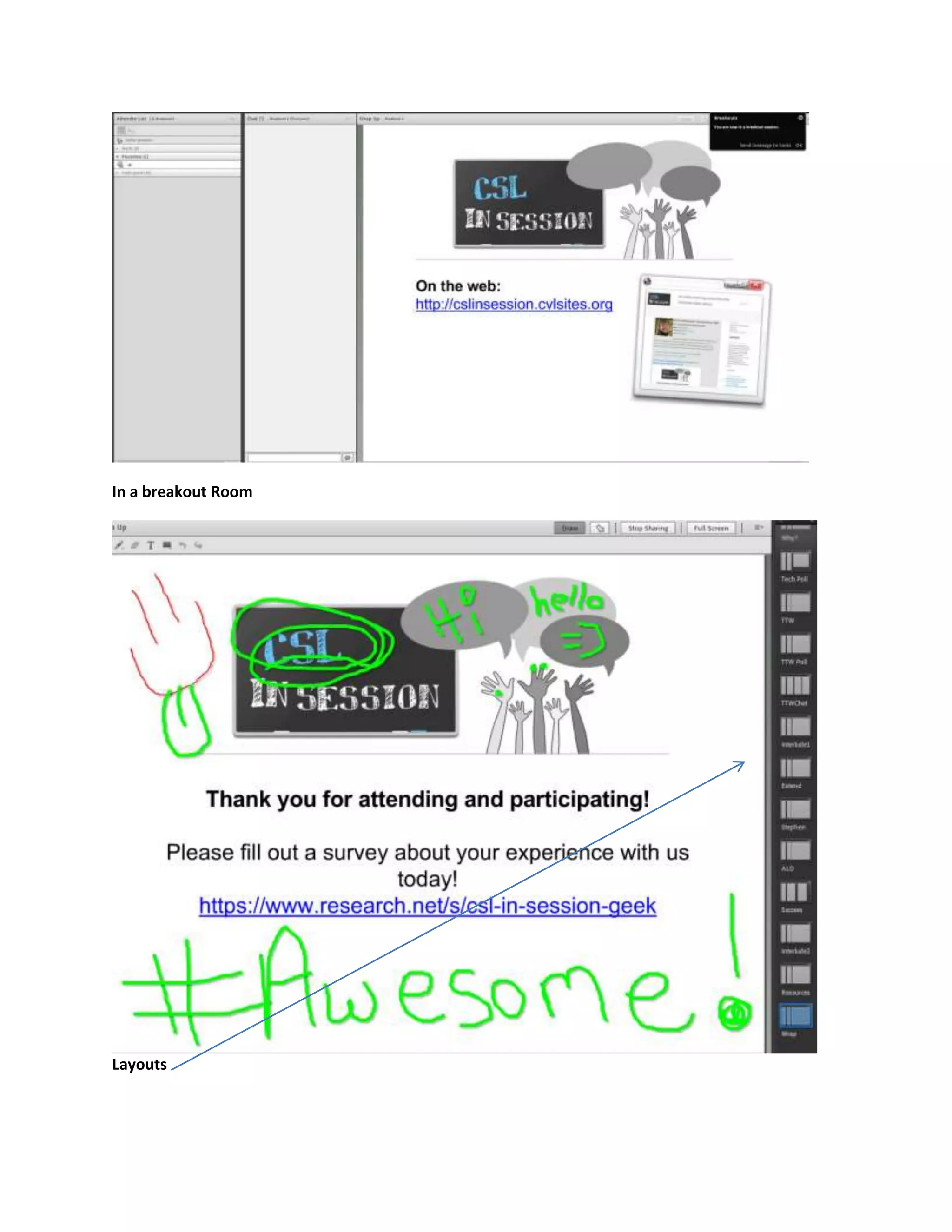 In a breakout Room
Layouts
 
