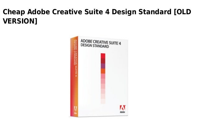Adobe creative suite 4 design standard old version
