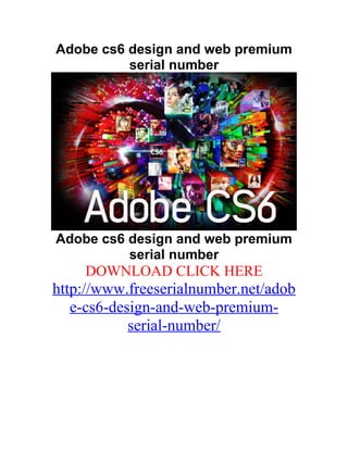 Adobe cs6 design and web premium
serial number
Adobe cs6 design and web premium
serial number
DOWNLOAD CLICK HERE
http://www.freeserialnumber.net/adob
e-cs6-design-and-web-premium-
serial-number/
 