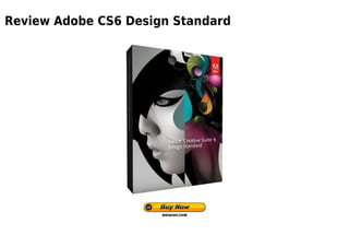 Review Adobe CS6 Design Standard
 