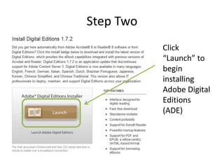 Step Two
           Click
           “Launch” to
           begin
           installing
           Adobe Digital
         ...