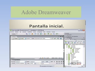 Adobe Dreamweaver 
 