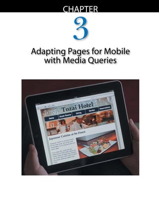 chapter


          3
Adapting Pages for Mobile
   with Media Queries
 