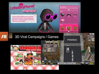 3D Viral Campaigns / Games 