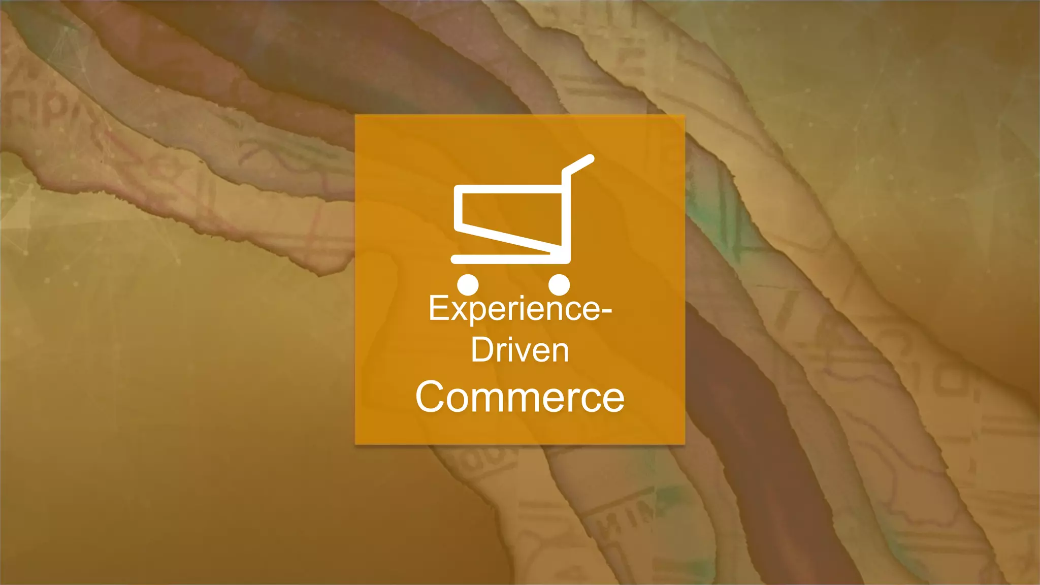 © 2014 Adobe Systems Incorporated. All Rights Reserved. Adobe Confidential.
© 2015 Adobe Systems Incorporated. All Rights Reserved. Adobe Confidential.
Experience-
Driven
Commerce
 