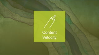 © 2014 Adobe Systems Incorporated. All Rights Reserved. Adobe Confidential.
© 2015 Adobe Systems Incorporated. All Rights Reserved. Adobe Confidential.
Content
Velocity
 