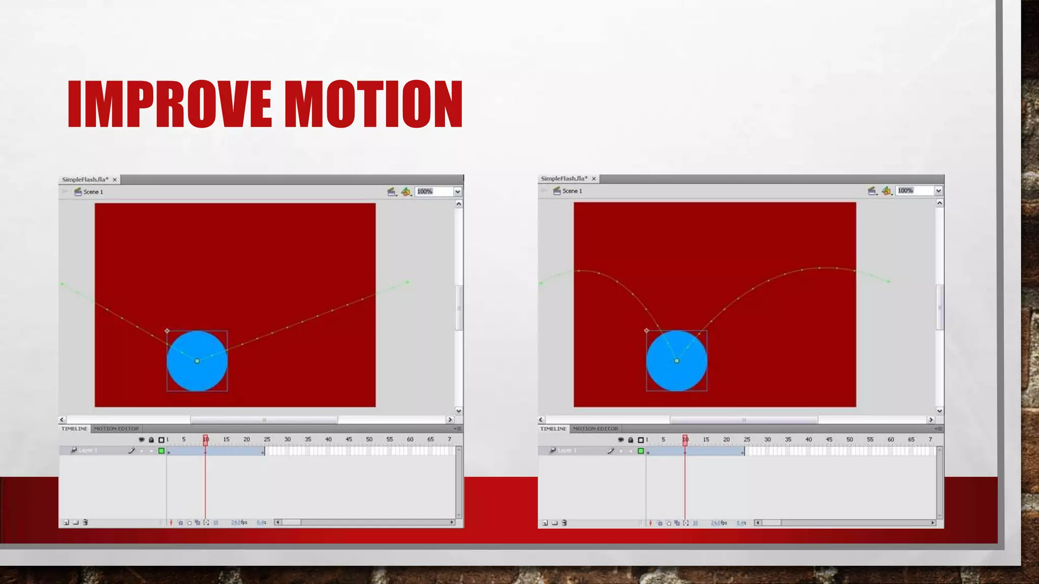 IMPROVE MOTION

 