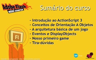 Copyright © Aryel Tupinambá – 2012 – Todos os direitos reservados
 