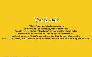 Copyright © Aryel Tupinambá – 2012 – Todos os direitos reservados
 