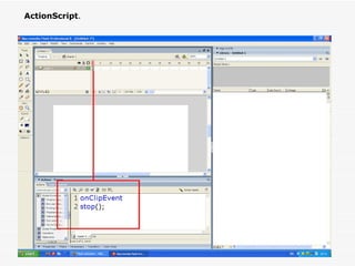 Adobe Flash ActionScript .  