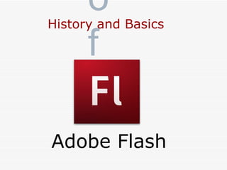Adobe Flash History and Basics of 