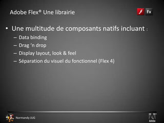 Adobe Flex®Qu'est-ce que Flex ?!?
