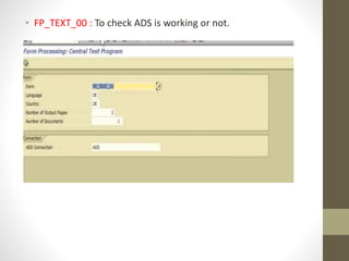 • FP_TEXT_00 : To check ADS is working or not.
 