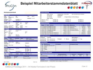 Beispiel Mitarbeiterstammdatenblatt




AdManus Praxistage 2011 – A4 Adobe Formulare in der Praxis   Folie 31
 