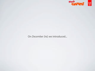 On December 3rd, we introduced...
 