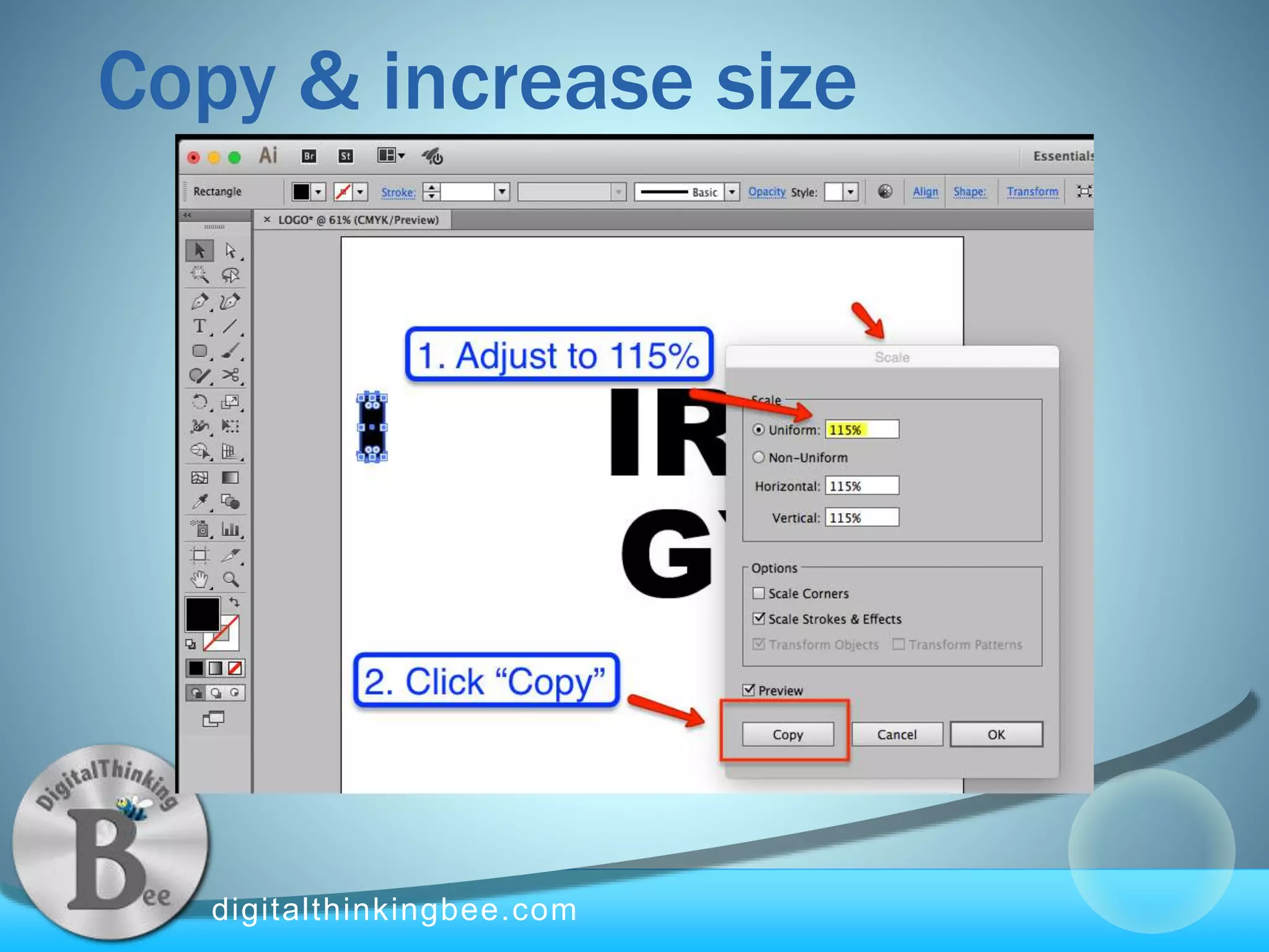 digitalthinkingbee.com
Copy & increase size
 