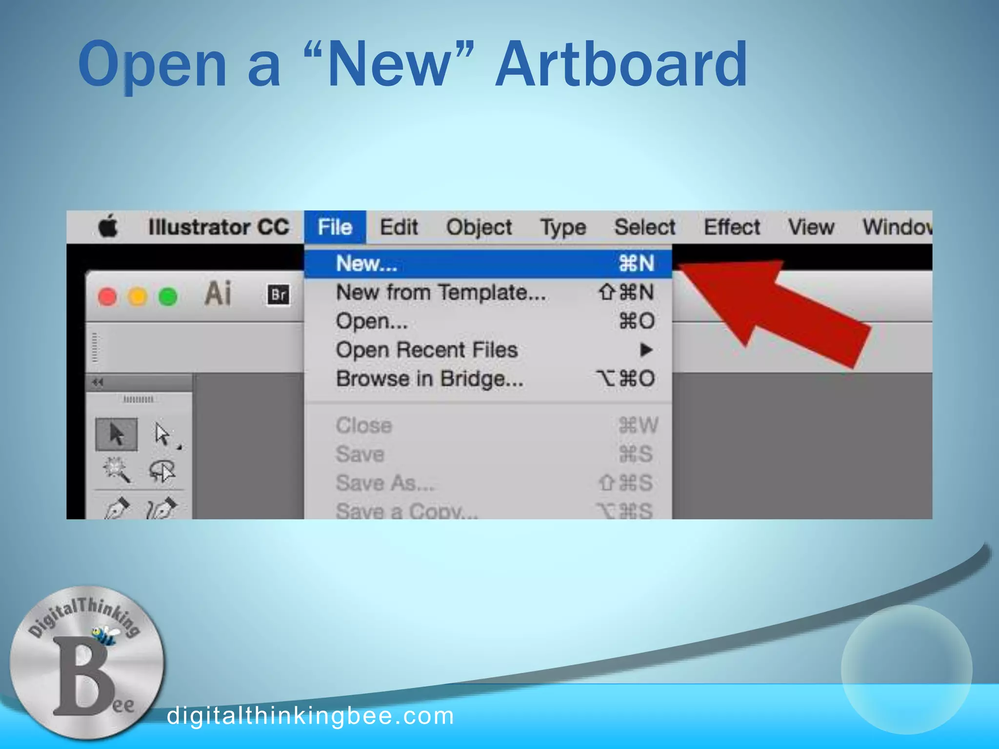 digitalthinkingbee.com
Open a “New” Artboard
 
