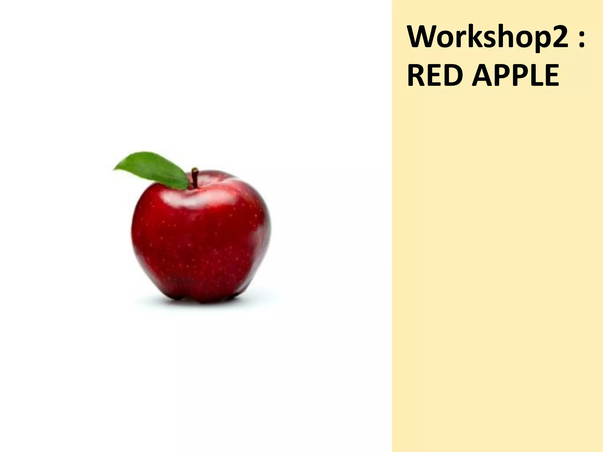 Workshop2 :
RED APPLE

 
