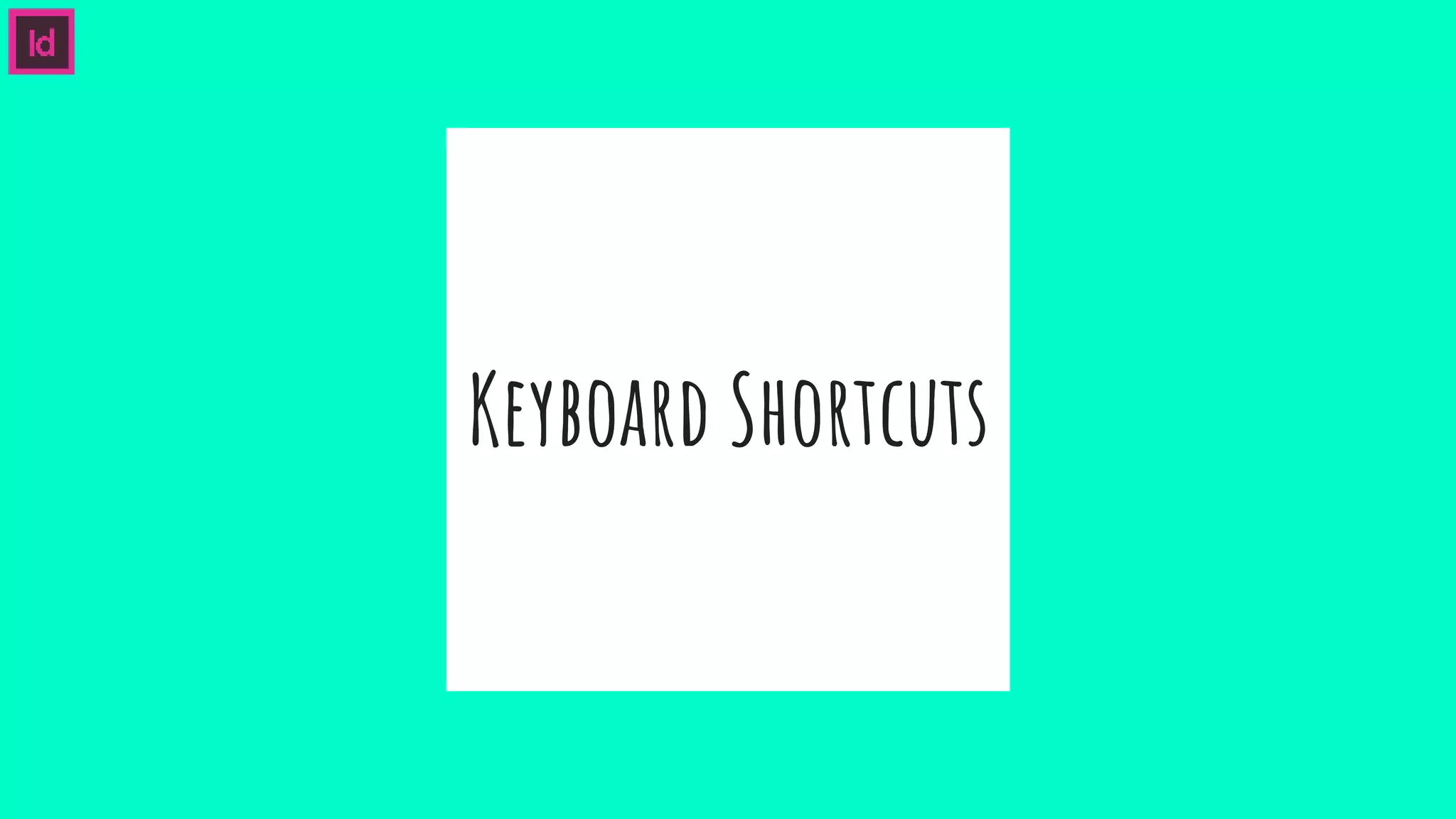 Keyboard Shortcuts
 