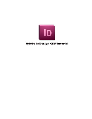 Adobe InDesign CS6 Tutorial  
