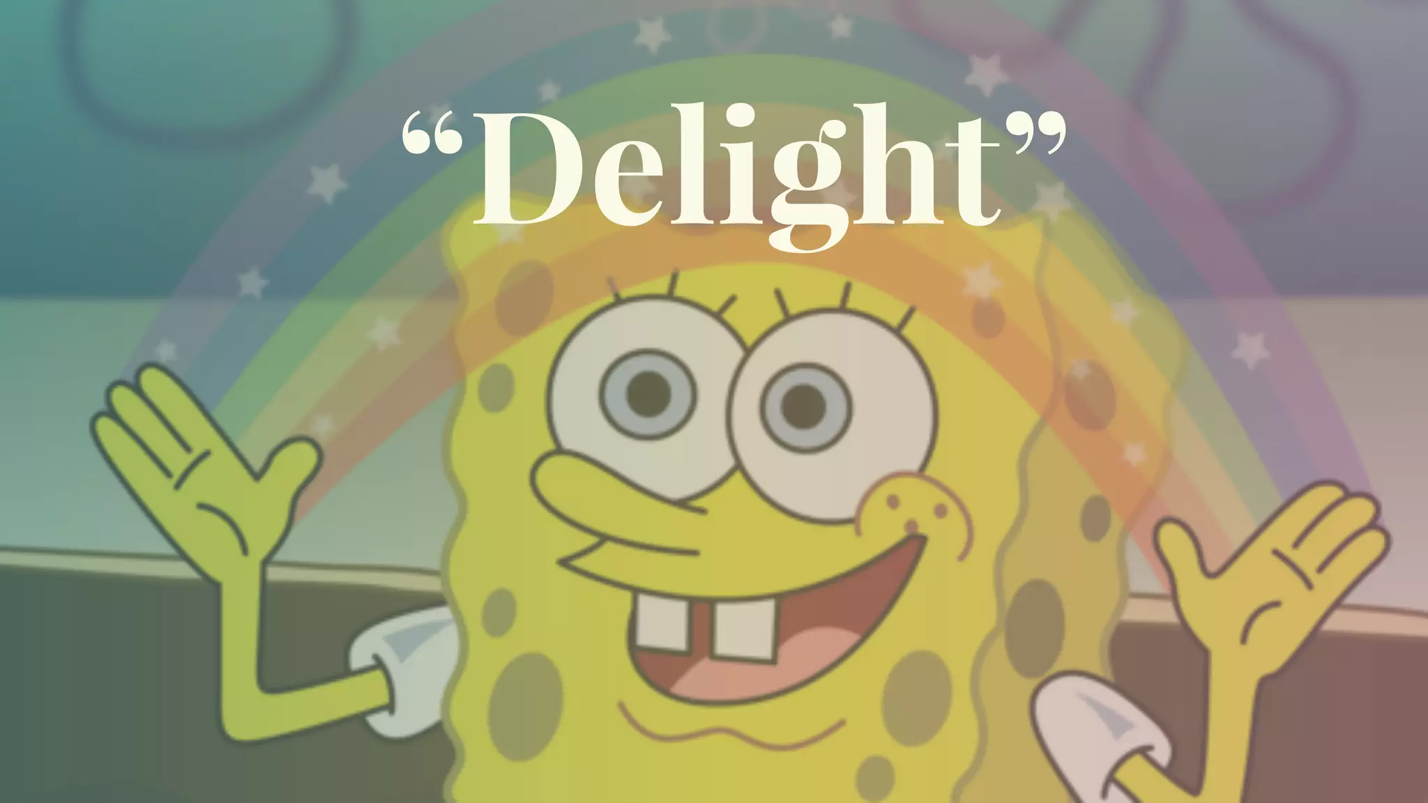 “Delight”
 