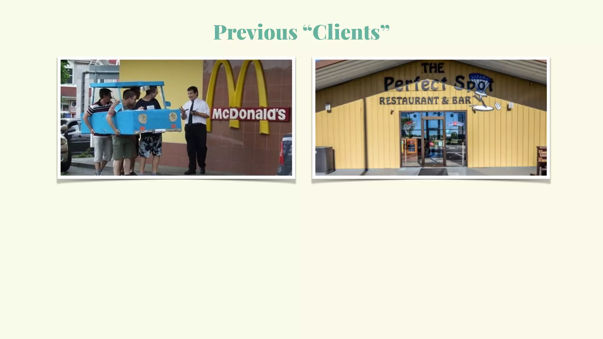 Previous “Clients”
 