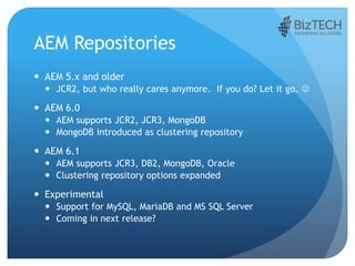 AEM Repositories
 AEM 5.x and older
 JCR2, but who really cares anymore. If you do? Let it go. 
 AEM 6.0
 AEM support...
