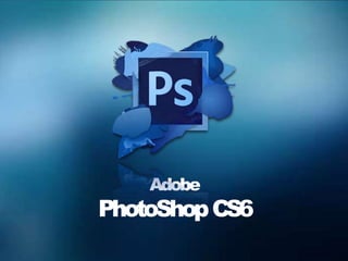 Adobe
PhotoShopCS6
 