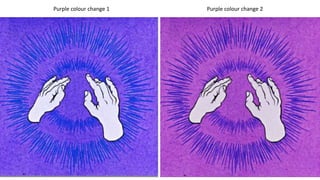 Purple colour change 1 Purple colour change 2
 