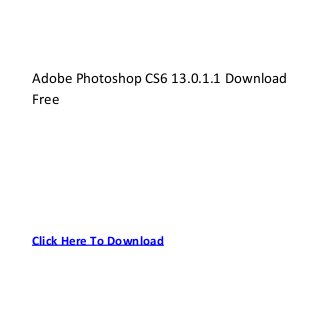 Adobe Photoshop CS6 13.0.1.1 Download
Free




Click Here To Download
 