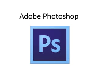 Adobe Photoshop
 