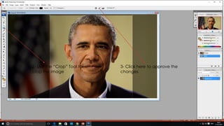 2- Use the “Crop” Tool to
crop the image
3- Click here to approve the
changes
 