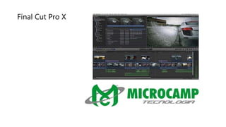 Final Cut Pro X
 